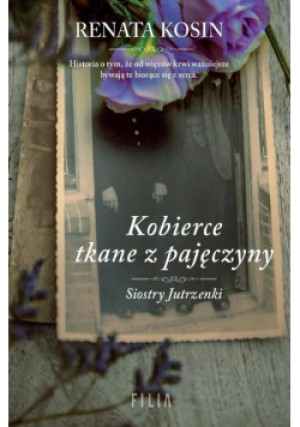 Kobierce tkane z pajęczyny - Renata Kosin - książka  wyd. 2021