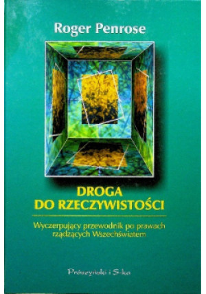 Droga do rzeczywistości - Roger Penrose - książka  wyd. 2010