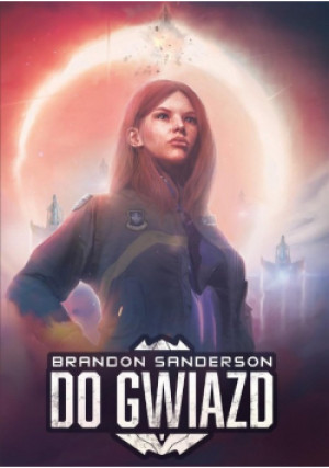 Do Gwiazd - Brandon Sanderson - książka fantasy wyd. 2019