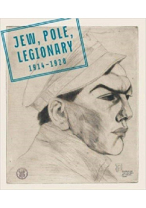 Jew Pole Legionary 1914 -1920 - książka  wyd. 2014