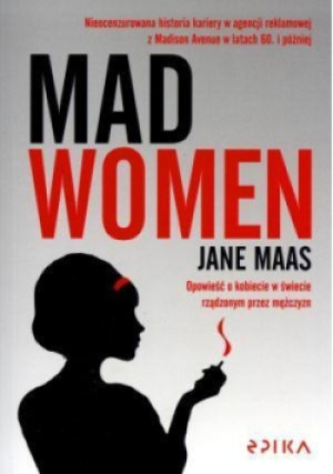 Mad Women - Jane Maas - książka  wyd. 2012