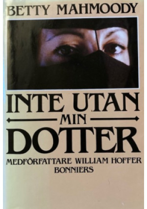 Inte Utan Min Dotter - Betty Mahmoody - książka  wyd. 1989