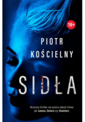 Sidła - Piotr Kościelny - książka  wyd. 2022