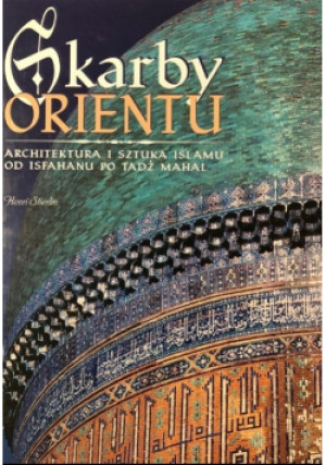Skarby orientu - Henri Stierlin - książka  wyd. 2002