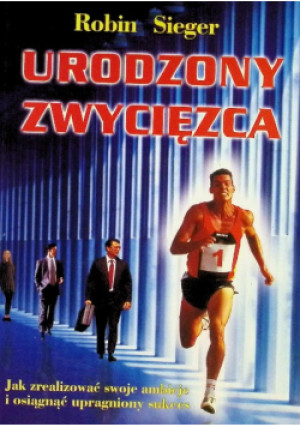 Urodzony zwycięzca - Robin Sieger - książka  wyd. 2001
