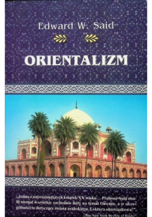 Orientalizm - Edward W. Said - książka  wyd. 2005
