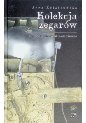 Kolekcja zegarów - Anna Kwiatkowska - książka  wyd. 2008