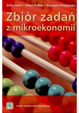 Zbiór zadań z mikroekonomii - Zofia Dach - książka  wyd. 2010