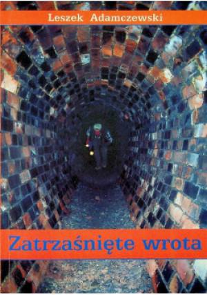 Zatrzaśnięte wrota - Leszek Adamczewski - książka historyczna wyd. 2001