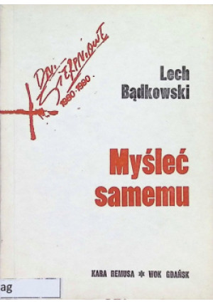 Myśleć samemu - Lech Bądkowski - książka  wyd. 1990