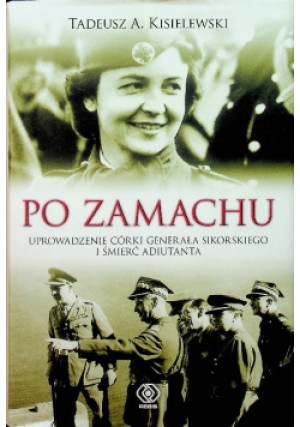 Zamach - Tadeusz A. Kisielewski - książka historyczna wyd. 2006