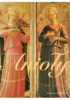 Anioły - Edward Lucie-Smith - książka  wyd. 2010