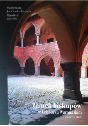 Zamek biskupów - Mirosław Garniec, Małgorzata Jackieiwcz Garniec - książka  wyd. 2017