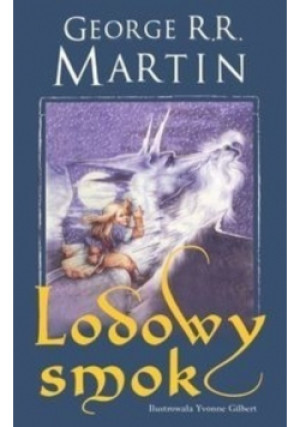 Lodowy smok - George R. R. Martin - książka  wyd. 2007