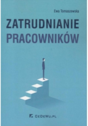 Zatrudnianie pracowników - Ewa Tomaszewska - książka  wyd. 2017