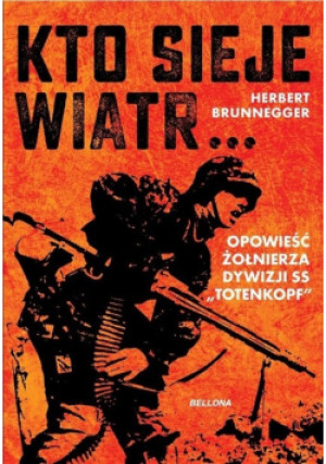 Kto sieje wiatr - Herbart Brunnegger - książka historyczna wyd. 2023