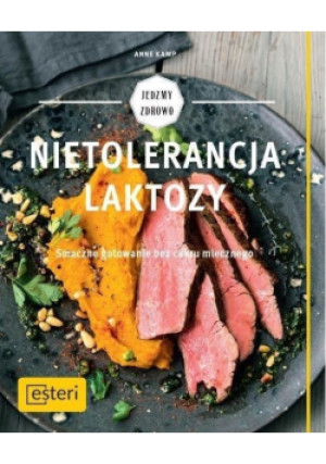 Nietolerancja laktozy - Anne Kamp - książka  wyd. 2017