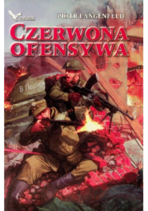 Czerwona ofensywa - Piotr Langenfeld - książka historyczna wyd. 2014