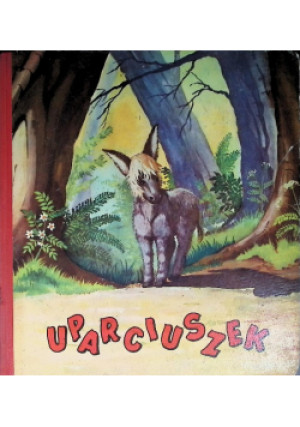 Uparciuszek - Maria Wisłowska - książka  wyd. 1959