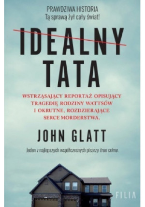 Idealny tata - John Glatt - książka  wyd. 2023
