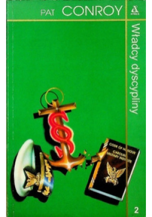 Władcy dyscypliny Tom II - Pat Conroy - książka  wyd. 1996