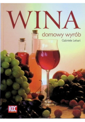 Wina domowy wyrób - Gabriele Lehari - książka  wyd. 2009