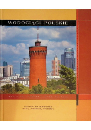 Wodociągi Polskie - Antoni Bochena - książka  wyd. 2024