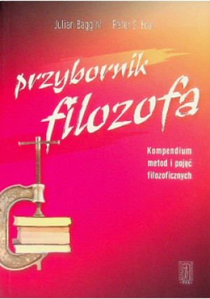Przybornik filozofa - Julian Baggini - książka  wyd. 2010
