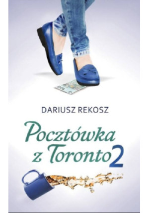 Pocztówka z Toronto Część 2 - Dariusz Rekosz - książka  wyd. 2018