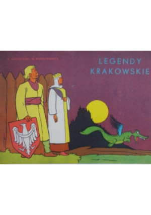 Legendy krakowskie - Kornel Makuszyński, Marian Walentynowicz - książka historyczna wyd. 1971