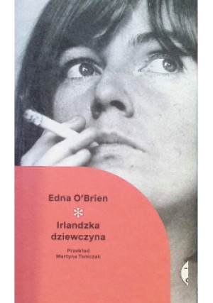 Irlandzka Dziewczyna - Edna O' Brien - książka  wyd. 2025