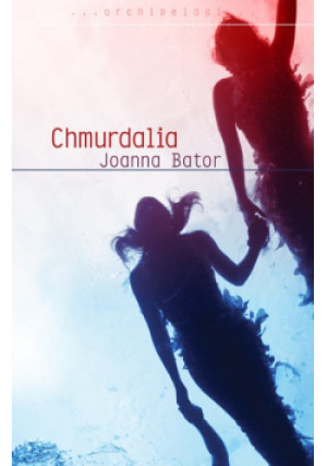 Chmurdalia - Joanna Bator - książka  wyd. 2010