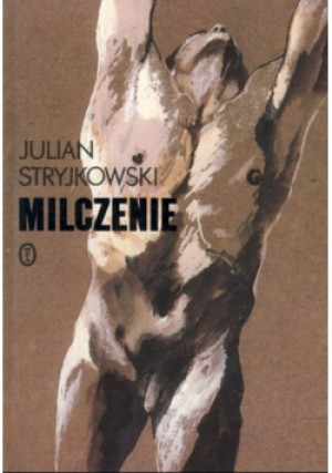 Milczenie - Julian Stryjkowski - książka  wyd. 1993