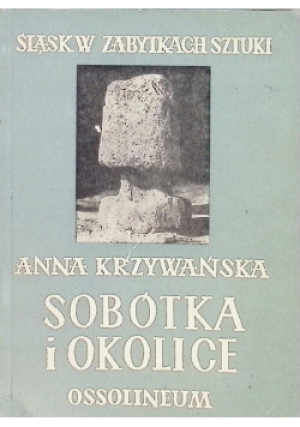 Sobótka i okolice - Anna Krzywańska - książka  wyd. 1972