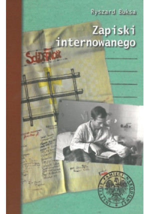 Zapiski Internowanego - Ryszard Buksa - książka  wyd. 2015