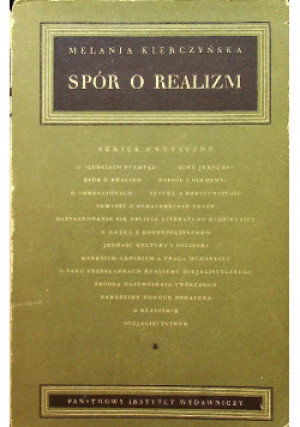 Spór o realizm - Melania Kierczyńska - książka  wyd. 1951