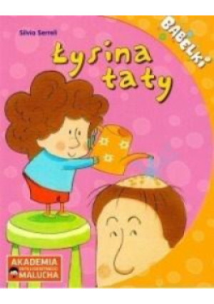 AIM. Bąbelki. Łysina taty - Silvia Serreli - książka  wyd. 2018