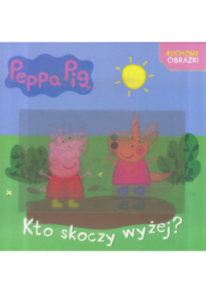 Świnka Peppa. Ruchome obrazki. Kto skoczy wyżej? - książka  wyd. 2019