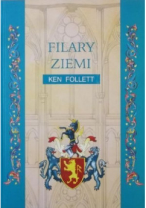 Filary Ziemi - Ken Follett - książka historyczna wyd. 2008