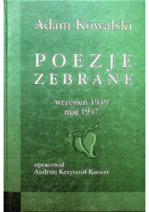 Kowalski Poezje zebrane - Adam Kowalski - książka  wyd. 2006