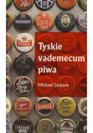 Tyskie vademecum piwa - Michael Jackson - książka  wyd. 2007