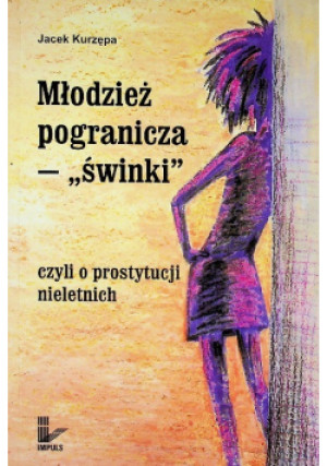 Młodzież pogranicza świnki - Jacek Kurzępa - książka  wyd. 2001