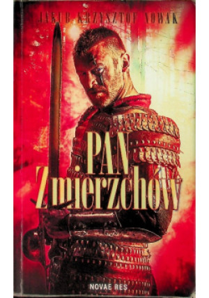 Pan Zmierzchów - Jakub Krzysztof Nowak - książka fantasy wyd. 2014