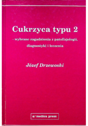 Cukrzyca typu 2 - Józef Drzewoski - książka  wyd. 2001
