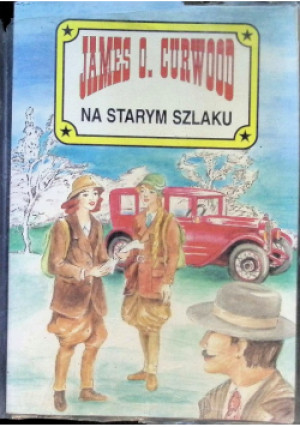 Na starym szlaku - James Oliver Curwood - książka  wyd. 1995