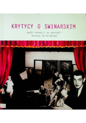 Krytycy o Swinarskim - książka  wyd. 2001