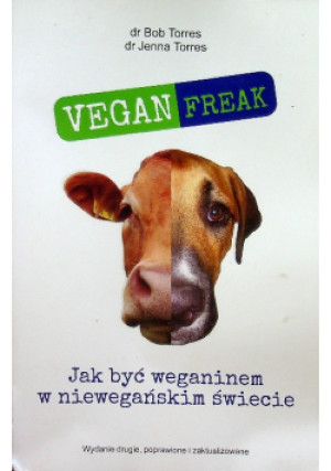 Vegan Freak - Bob Torres, Jenna Torres - książka  wyd. 2019