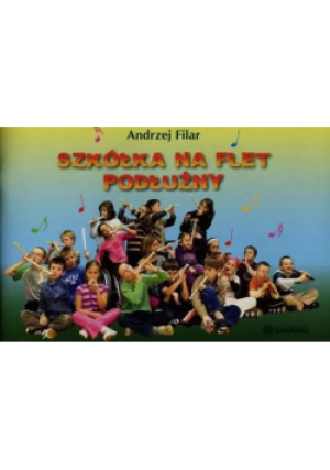 Szkółka na flet podłużny - Andrzej Filar - książka  wyd. 2009
