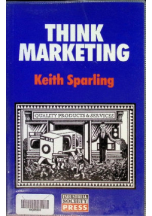 Think Marketing - Keith Sparling - książka  wyd. 1989