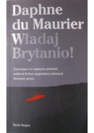 Władaj Brytanio - Daphne du Maurier - książka  wyd. 2010